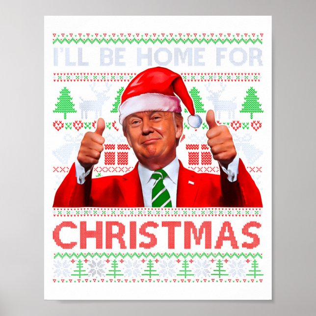 Funny Santa Trump Ill Be Home For Christmas  Poster (Vorne)