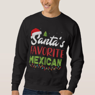 Funny Santa's Lieblings-mexikanische Weihnachtsfei Sweatshirt