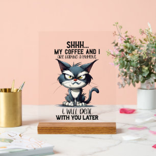 Funny Sarcasa coffee cat Wort Kunst Acrylschild