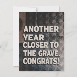 Funny Sarcasm Geburtstagskarte naher ins Grab Postkarte