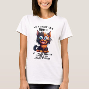 Funny Sarcasm grumpy Nurse Wort Art T-Shirt