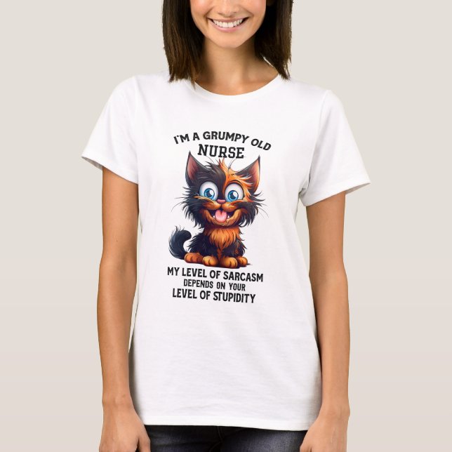Funny Sarcasm grumpy Nurse Wort Art T-Shirt (Vorderseite)