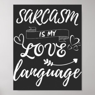Funny Sarcasm ist meine Liebe Poster