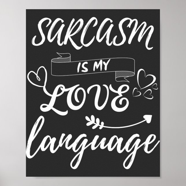 Funny Sarcasm ist meine Liebe Poster (Vorne)