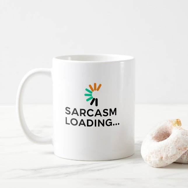 Funny Sarcasm Loading Quote Minimalist Kaffeetasse (Mit Donut)