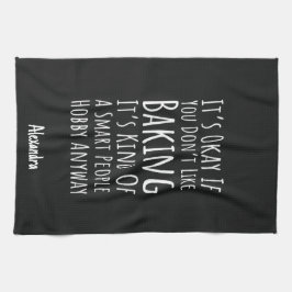 Funny Sarcastic Baking Lover Gifts Baker Custom Geschirrtuch