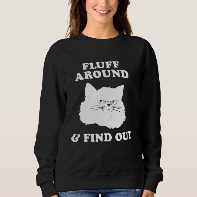 Funny Sarcastic Cat Lady Zitat Meme Fluff rund Sweatshirt (Vorderseite)