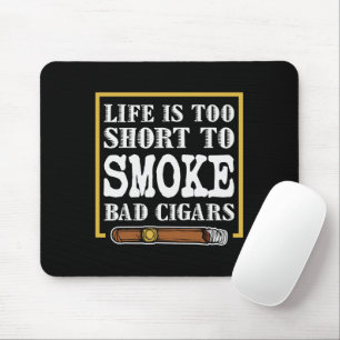 Funny Sarcastic Cigar Zitat Mousepad
