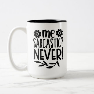 Funny, Sarcastic Coffee Tasse