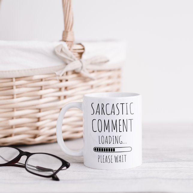 Funny Sarcastic Coming Coffee Tasse (Von Creator hochgeladen)
