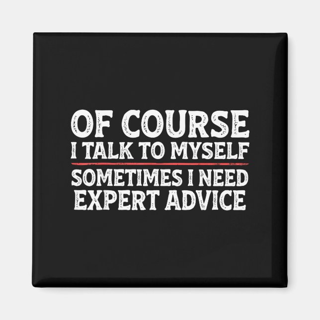 Funny Sarcastic Dad Joke Grandpa Of Course I Talk  Magnet (Vorne)