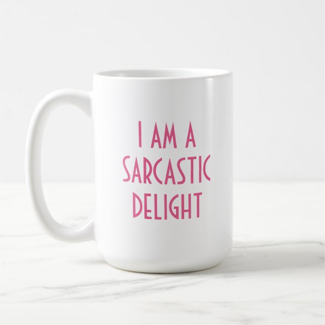 Funny Sarcastic Delight Kaffeetasse (Links)