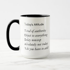Funny, Sarcastic Die heutige Einstellung Typografi Tasse