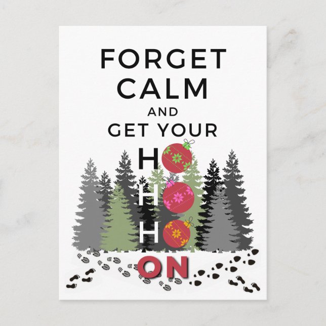 Funny Sarcastic FORGET CALM HO HO HO Holiday Postkarte (Vorderseite)