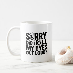 Funny Sarcastic für Freunde und Kollegen Kaffeetasse