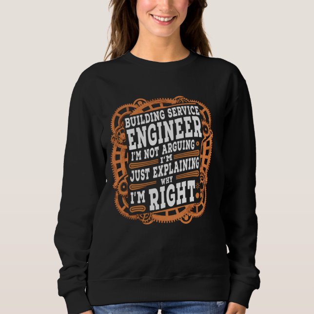 Funny Sarcastic Gebäude Engineer Sweatshirt (Vorderseite)
