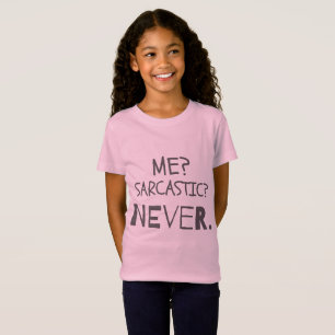 Funny Sarcastic Geschenke mir Sarcastic? Nie. Gesc T-Shirt