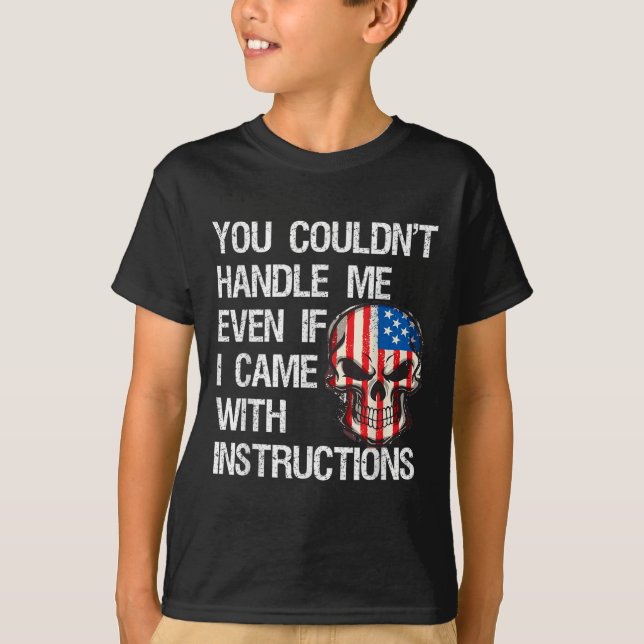 Funny Sarcastic Gift You Couldn't Handle Me Distre T-Shirt (Vorderseite)