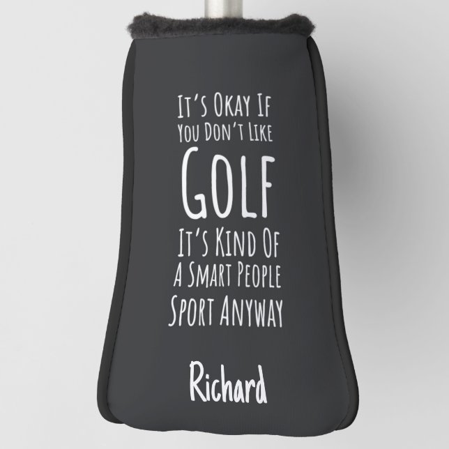 Funny Sarcastic Golfer Gifts Humor Humorous Lover Golf Headcover (Rotieren 90)