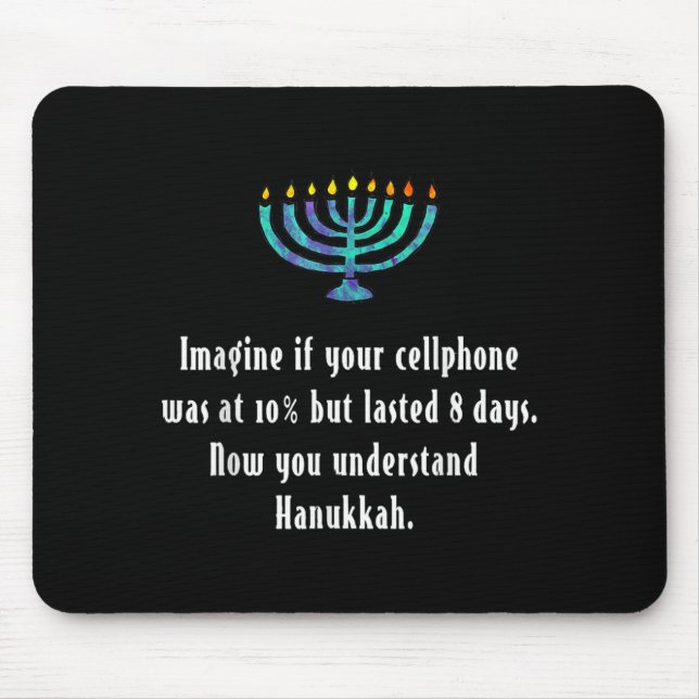 Funny Sarcastic Hanukkah Chanukah Cellphone Quote  Mousepad (Vorne)