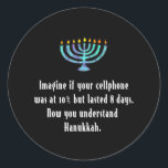Funny Sarcastic Hanukkah Chanukah Handy Zitat Runder Aufkleber<br><div class="desc">Funny Sarcastic Hanukkah Chanukah Handy Zitat</div>