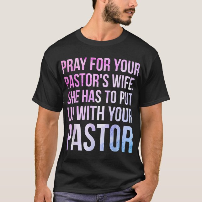 Funny Sarcastic Loving Pastors Wife Gag Gift Idea T-Shirt (Vorderseite)