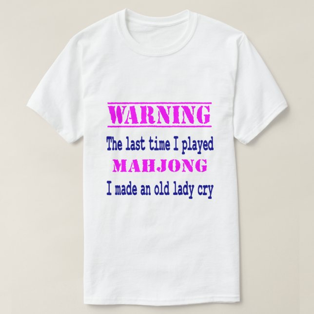 FUNNY SARCASTIC MAHJONG T-Shirt (Design vorne)
