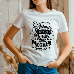 Funny Sarcastic Mama Zitat T-Shirt