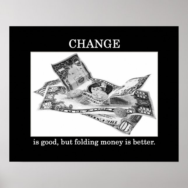 Funny Sarcastic Motivierend Change Play on Words Poster (Vorne)