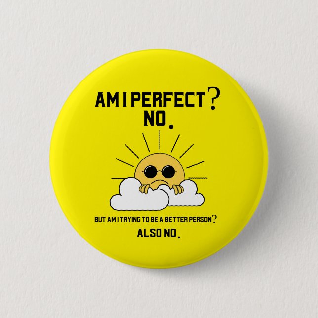 Funny Sarcastic Motivierend Geschenk Button (Vorderseite)