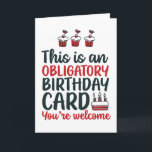 Funny Sarcastic Obligday Karte<br><div class="desc">Hübsche, humorvolle und manchmal sarkastische Geburtstagskarten für Ihre Familie und Freunde. Holen Sie sich diese lustige Karte für Ihre besondere Person. Besuchen Sie unseren Laden für coolere Geburtstagskarten.</div>