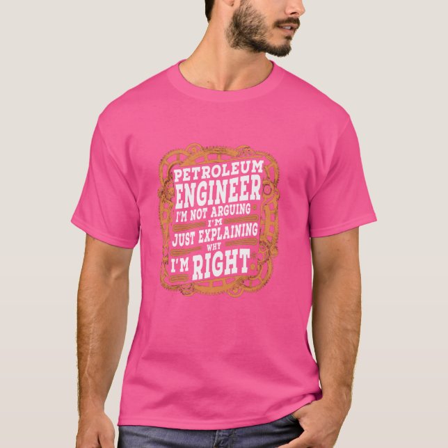 Funny Sarcastic Petroleum Engineer T-Shirt (Vorderseite)