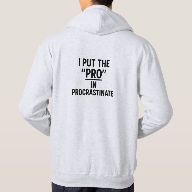 Funny Sarcastic Procrastinate Quote St Hoodie (Rückseite)