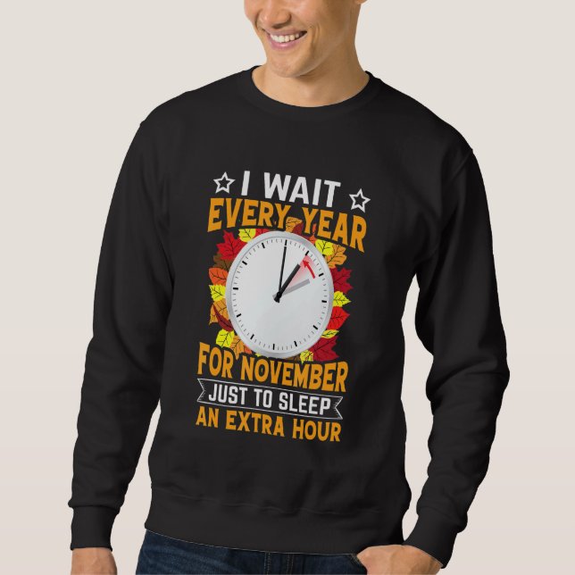Funny Sarcastic Quote Clock Change Daylight Retten Sweatshirt (Vorderseite)