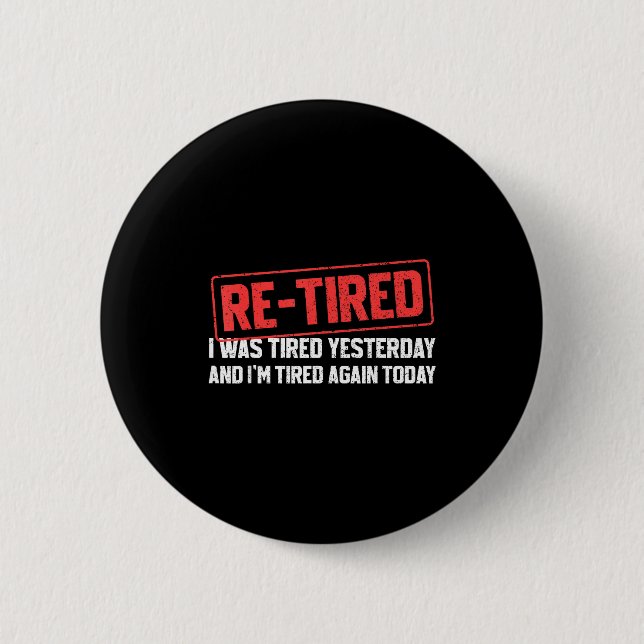 Funny Sarcastic Quote Re-tired Definition Lazy Tee Button (Vorderseite)