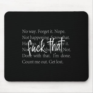 Funny Sarcastic Quote Shirt mit wiederholten Anlei Mousepad
