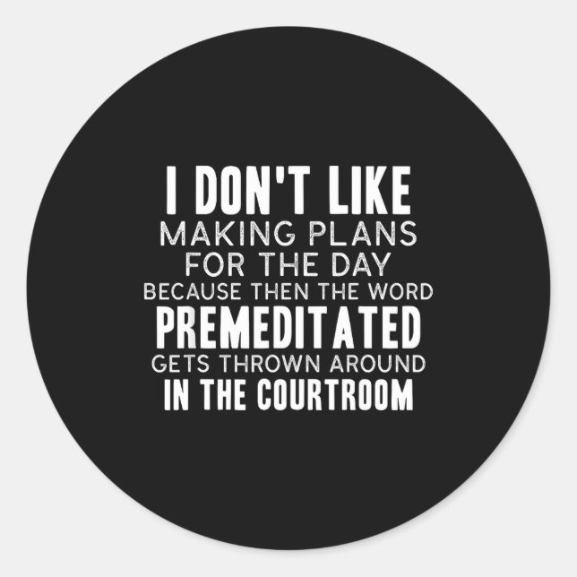 Funny Sarcastic Quotes I Don't Like Making Plans F Runder Aufkleber (Vorderseite)
