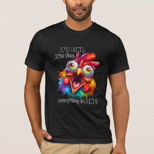Funny Sarcastic Rooster Chicken "It's Fine" T-Shirt