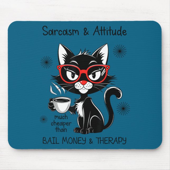 Funny Sarcastic Rude Sayings Sarcasm And Attitude  Mousepad (Vorne)