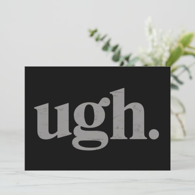 Funny Sarcastic Saying Ugh Meme Humor Einladung (Stehend Vorderseite)