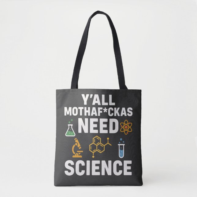 Funny Sarcastic Science Quote - Y'all Need Science (Vorderseite)