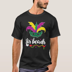 Funny Sarcastic Spaß Seine Beads Mardi Gras Matchi T-Shirt