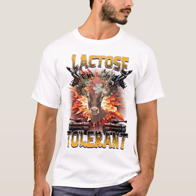 Funny Sarcastic Spaß Zitat Idee, Lactose-tolerant T-Shirt (Vorderseite)