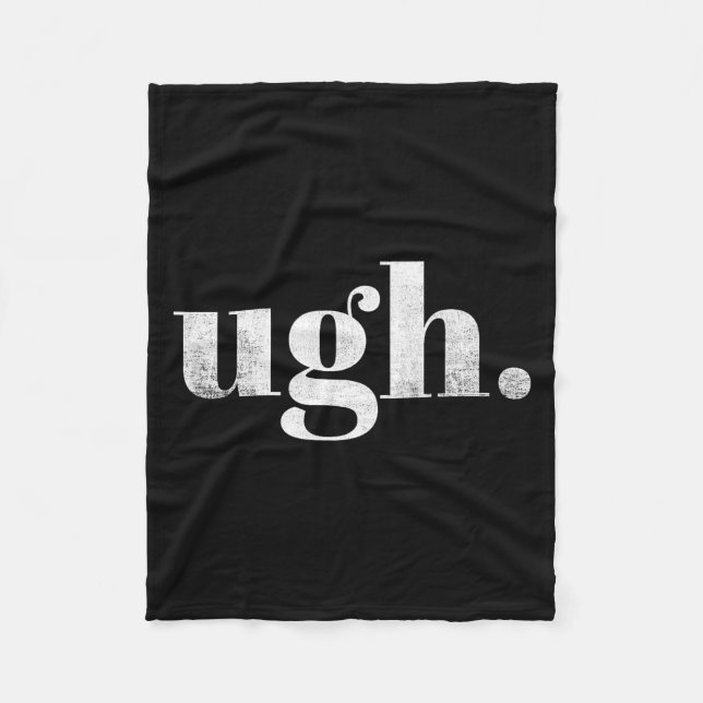 Funny Sarcastic Ugh Novelty Graphic  Fleecedecke (Vorderseite)