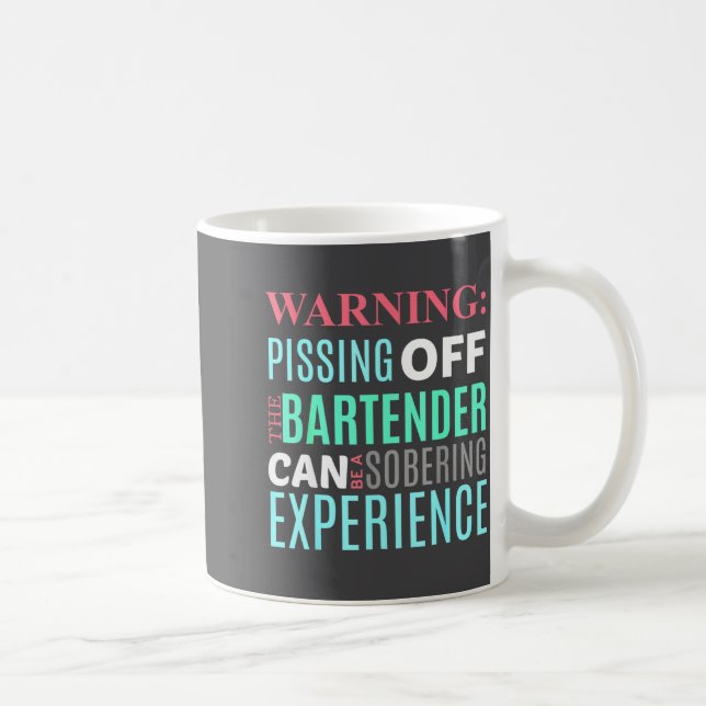 Funny Sarcastic Warning Don't Off Bartender Pun  Kaffeetasse (Rechts)