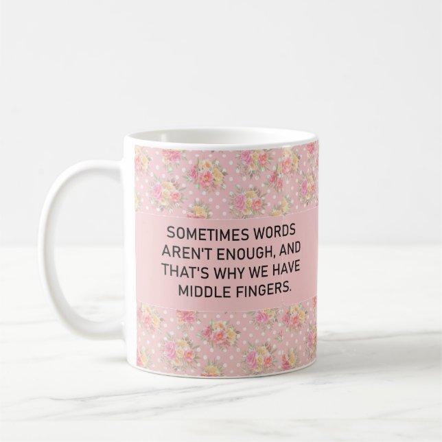 Funny Sarcastic Worte sind nicht genug Spaß lustig Kaffeetasse (Links)