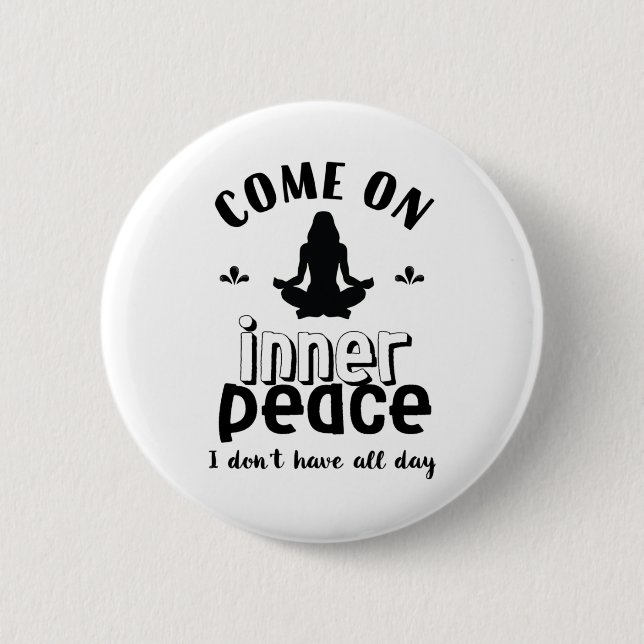 Funny Sarcastic Yoga Meditation Inner Peace Zen Button (Vorderseite)