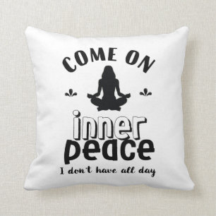 Funny Sarcastic Yoga Meditation Inner Peace Zen Kissen
