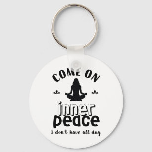 Funny Sarcastic Yoga Meditation Inner Peace Zen Schlüsselanhänger