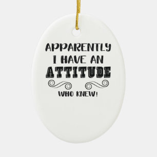 Funny Sarcastic Zitat Girls Teens Women Attitude Keramik Ornament
